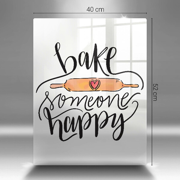 Kuchynská doska veľká zo skla Bake someone happy