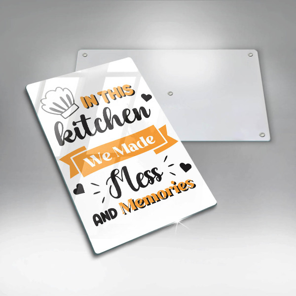 Kuchynská doska veľká zo skla In this kitchen we made mess and memories