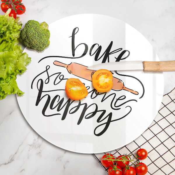 Kuchynská doska zo skla Bake someone happy