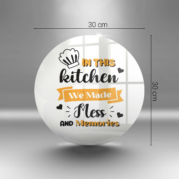 Kuchynská doska zo skla In this kitchen we made mess and memories