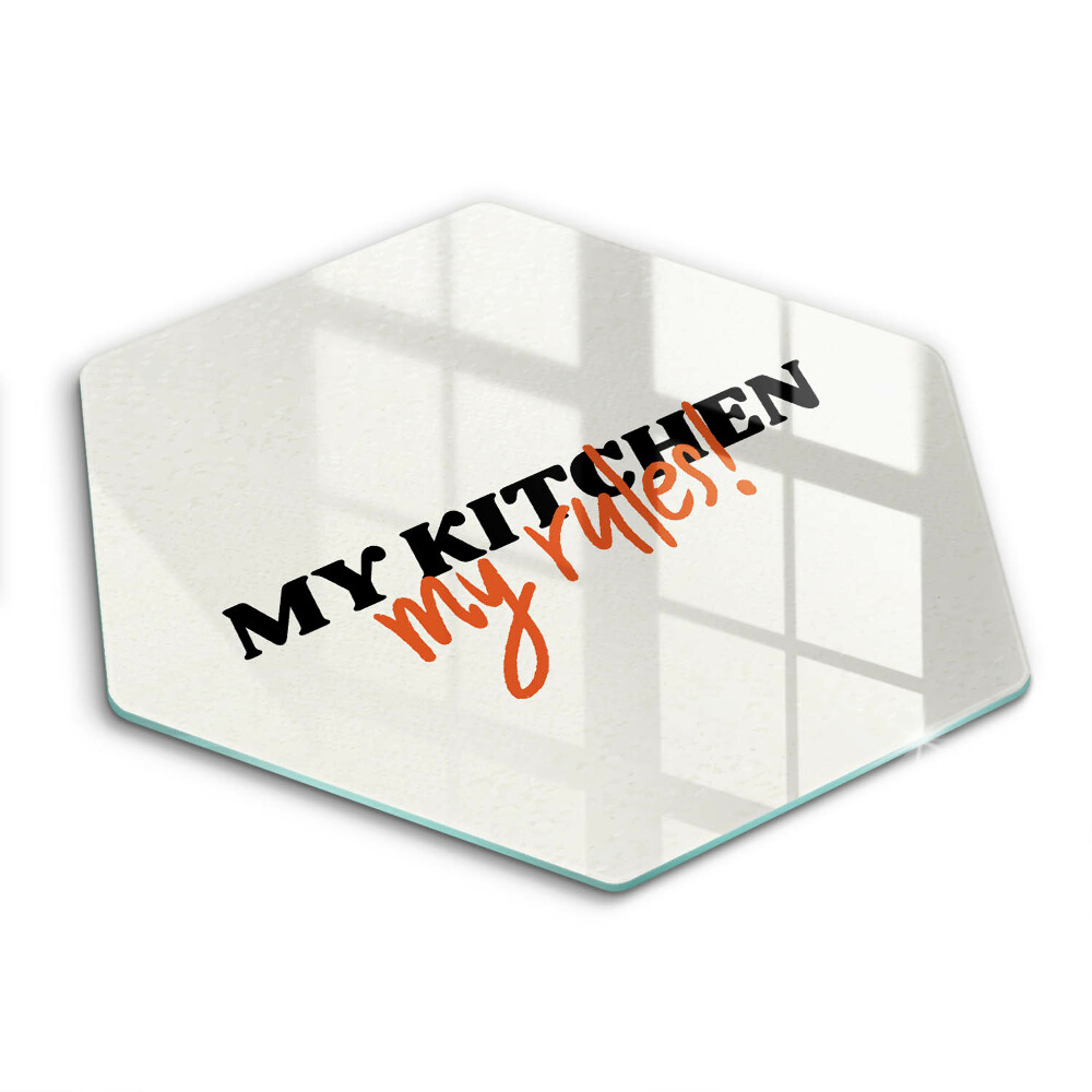 Kuchynská doska veľká zo skla Nápis My kitchen my rules